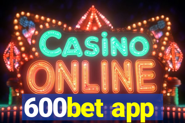 600bet app